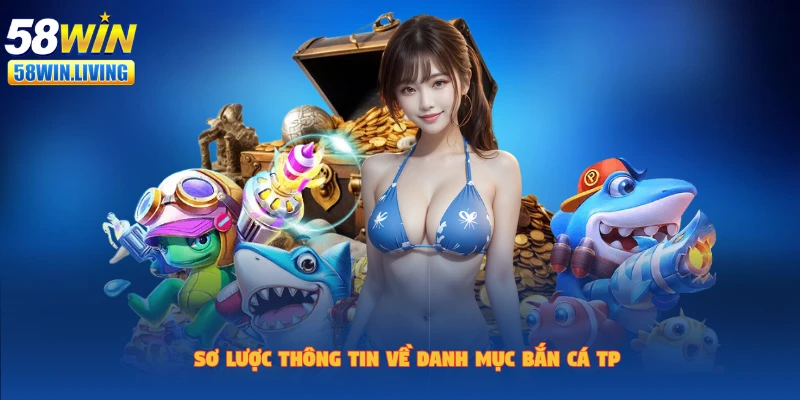 Giới thiệu sảnh bắn cá tp