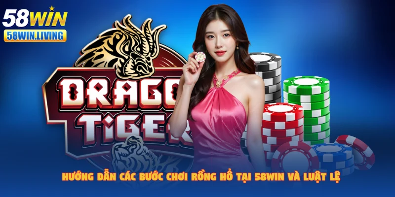 Hướng dẫn chơi rồng hổ