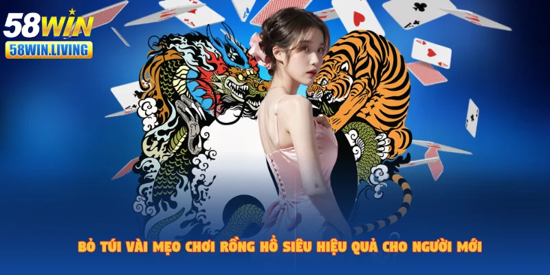 Mẹo chơi rồng hổ