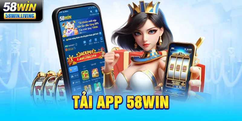Tải app 58win